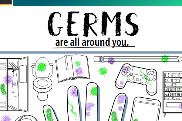 Germs are all around you.