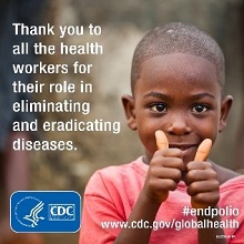 Thank you to all the health workers for their role in eliminating and eradicating diseases.