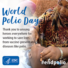 World Polio Day Thank you to unsung heroes everywhere for working to save lives from vaccine-preventable diseases like polio.