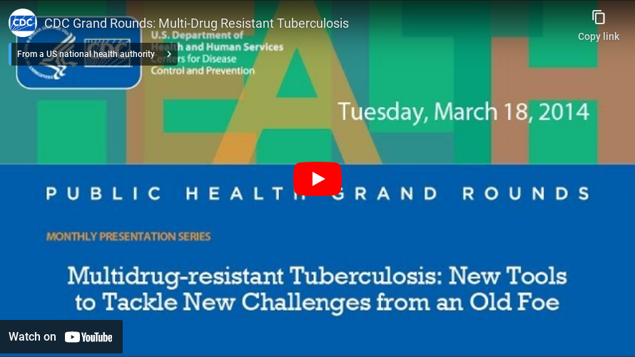 CDC Grand Rounds: Multi-Drug Resistant Tuberculosis