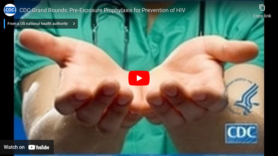 CDC Grand Rounds: Pre-Exposure Prophylaxis for Prevention of HIV