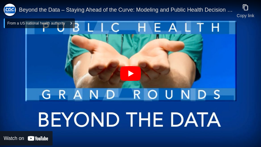 Beyond the Data – Staying Ahead of the Curve: Modeling and Public Health Decision Making