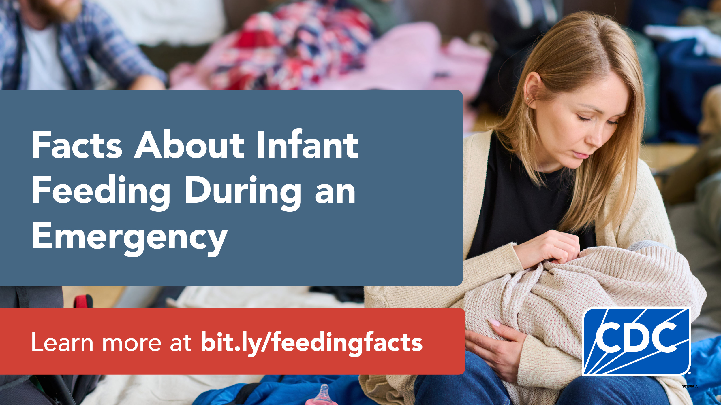 Image of a mother holding an infant with text in a box saying "Facts About Infant Feeding During an Emergency."
