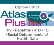 The NCHHSTP AtlasPlus is an interactive tool that provides CDC an effective way to disseminate HIV, Viral Hepatitis, STD,  TB data and Social Determinants of Health Data, while allowing users to observe trends and patterns by creating detailed reports, maps, and other graphics. Find out more!