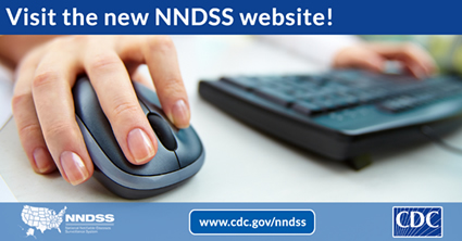 Visit the NNDSS website at https://www.cdc.gov/nndss/